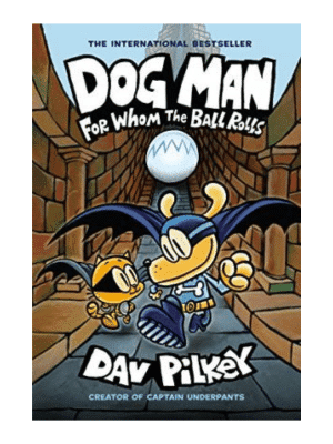 Dog Man 7 - For Whom the Ball Rolls